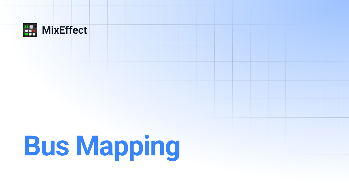 Bus Mapping | MixEffect