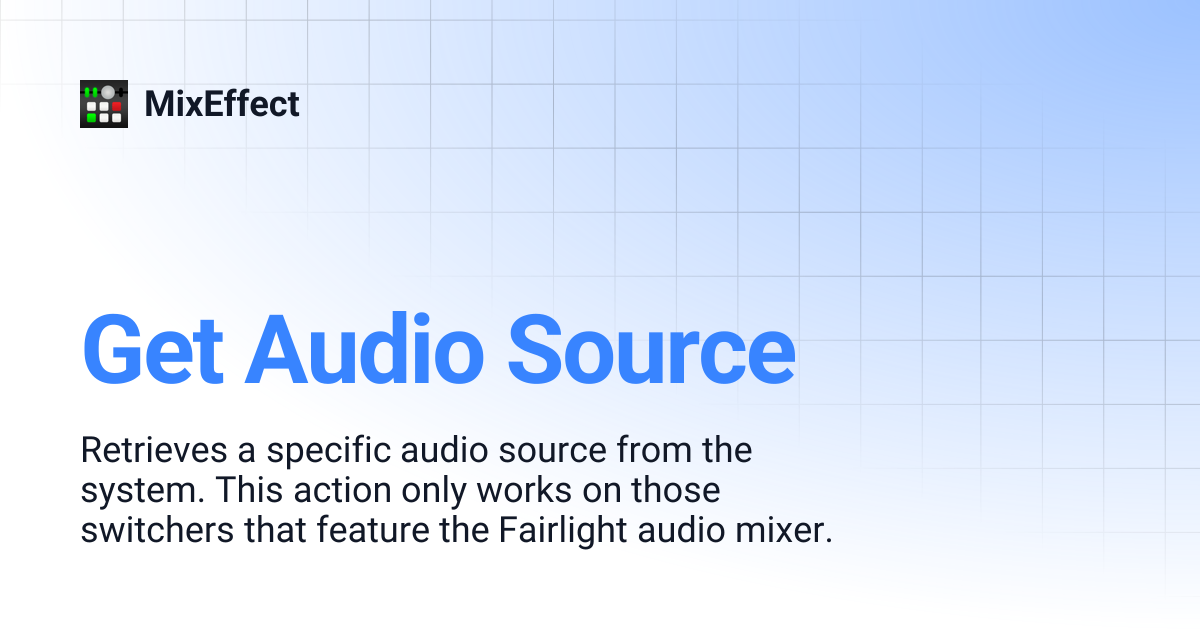 Get Audio Source | MixEffect