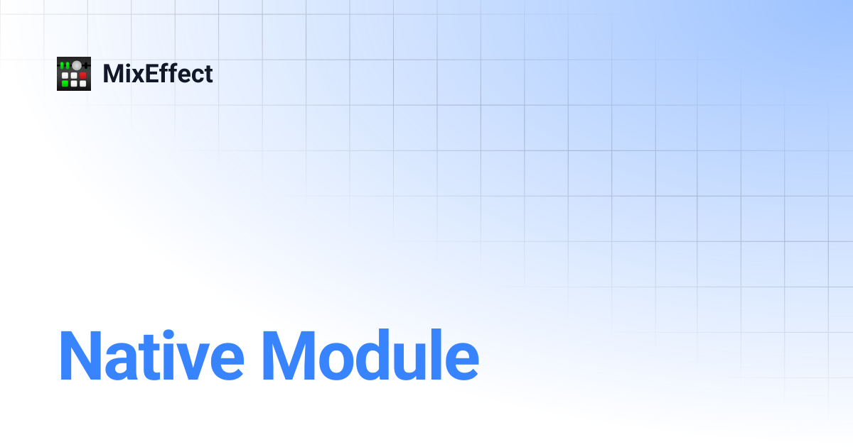 Native Module | MixEffect