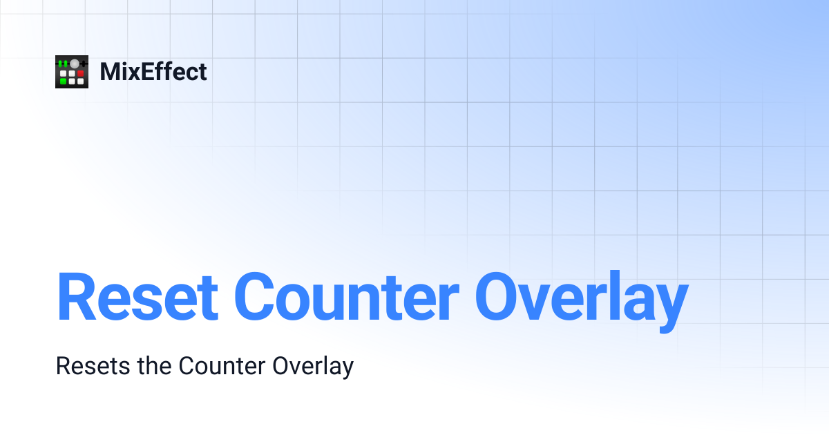 Reset Counter Overlay | MixEffect