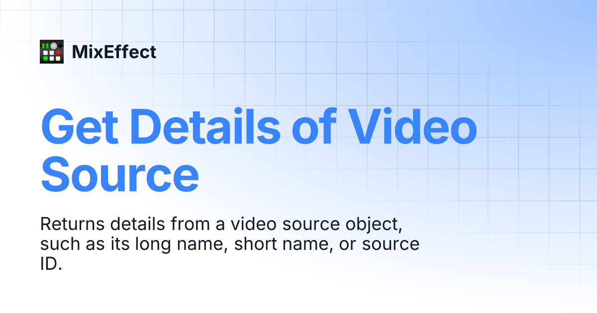Get Details of Video Source | MixEffect