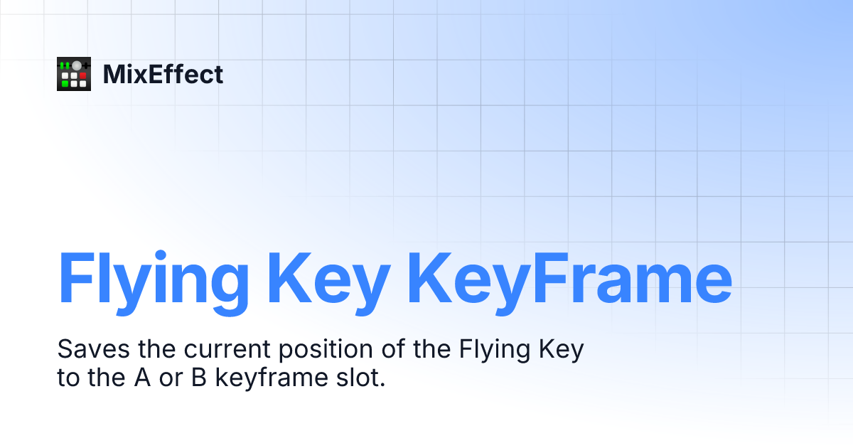 Flying Key KeyFrame | MixEffect