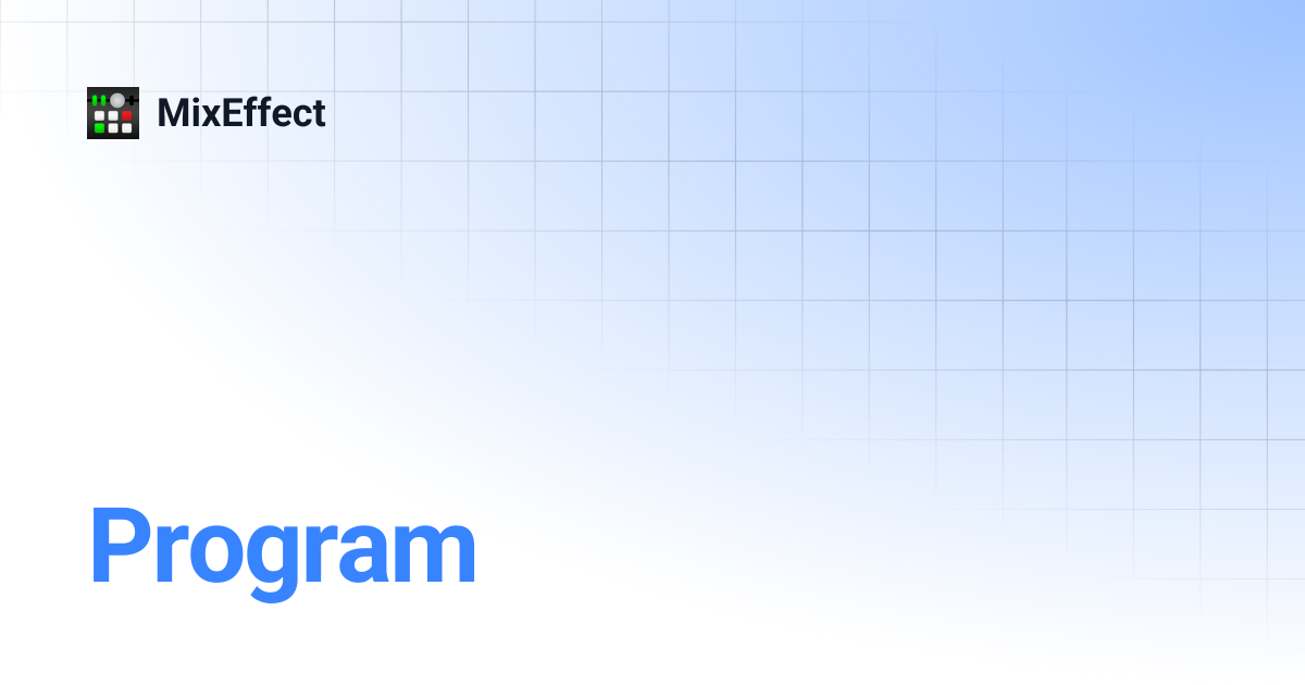 Program | MixEffect