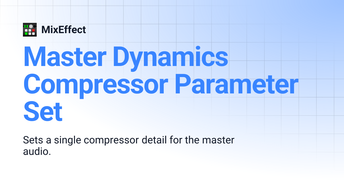Master Dynamics Compressor Parameter Set | MixEffect