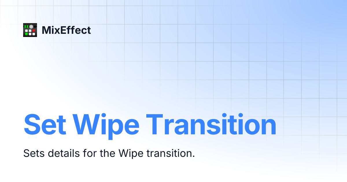 Set Wipe Transition | MixEffect