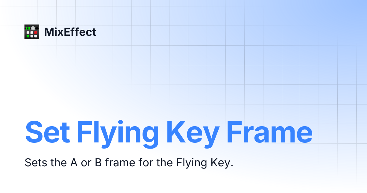 Set Flying Key Frame | MixEffect